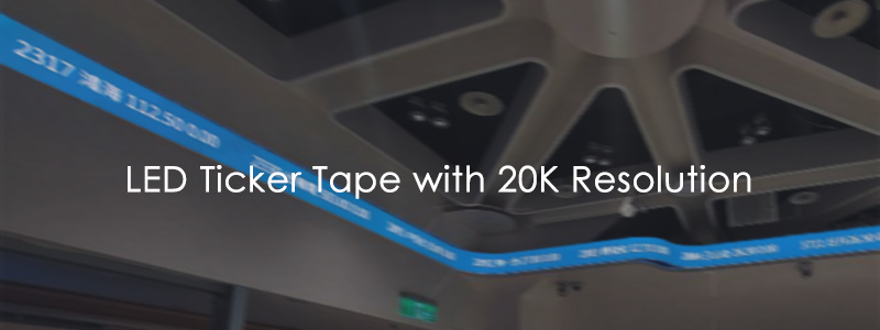LED Ticker Tape 20K Resolution TWSE