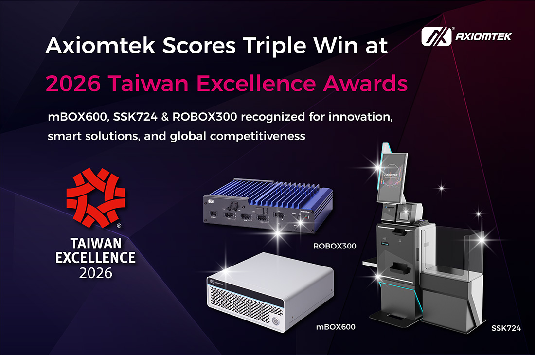 Axiomtek Celebrates Triple Win at 2026 Taiwan Excellence Awards with mBOX600, SSK724, and ROBOX300