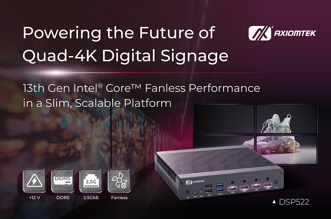 Axiomtek Launches Compact Fanless DSP522 with 13th Gen Intel® Core™ for Quad-4K Digital Signage