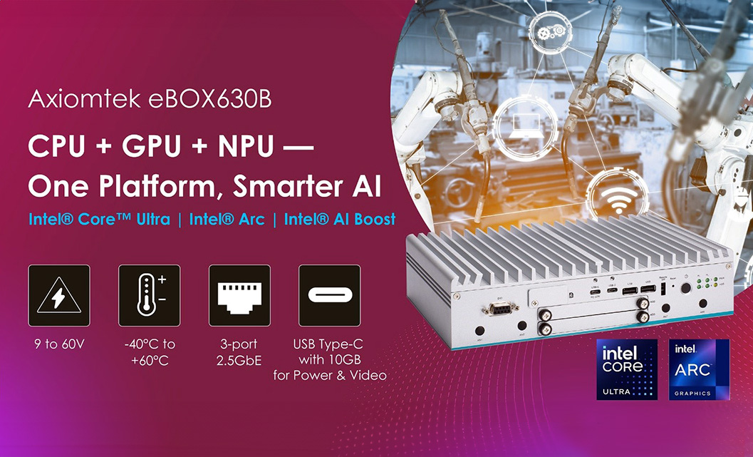 Axiomtek Launches eBOX630B Slim, Rugged, and AI-Ready Embedded System Powered by Intel® Core™ Ultra