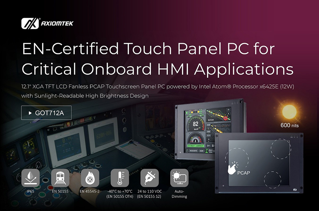Axiomtek Introduces GOT712A: EN 50155-Certified Railway Fanless Touchscreen Panel PC for Onboard HMI Applications