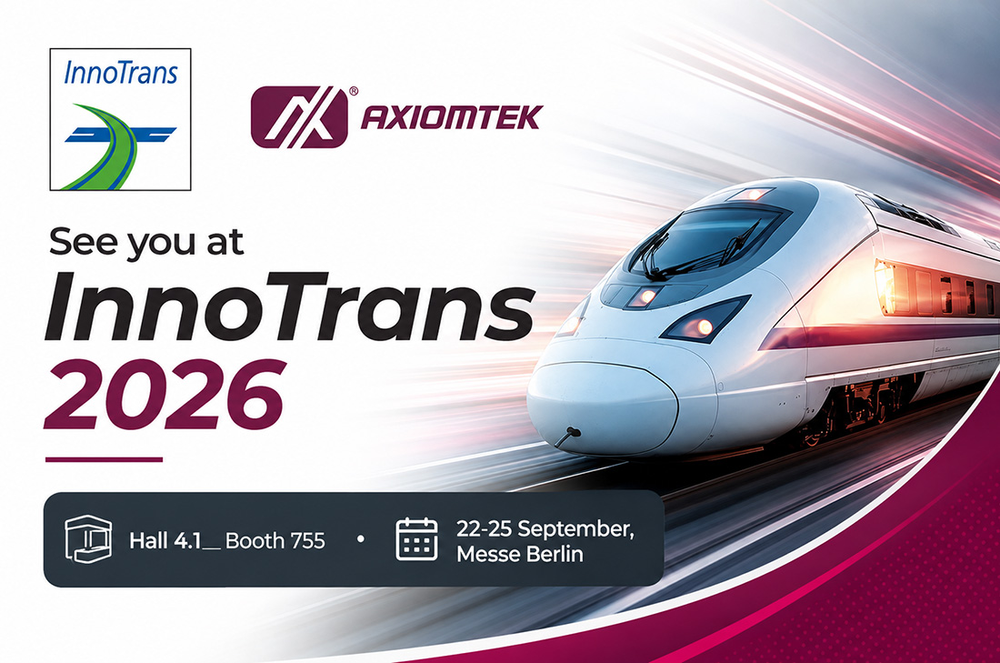 Axiomtek Brings Trusted Transportation Solutions for Every Journey to InnoTrans 2026
