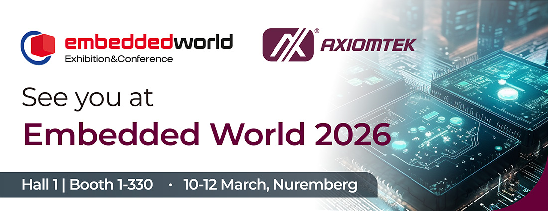 Join Axiomtek at Embedded World 2026